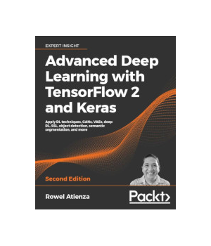 Advanced Deep Learning with TensorFlow 2 and Keras, 2nd Edition