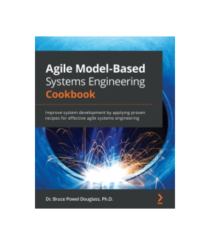 Agile Model-Based Systems Engineering Cookbook