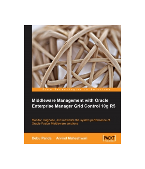 Middleware Management with Oracle Enterprise Manager Grid Control 10g R5
