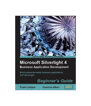 Microsoft Silverlight 4 Business Application Development