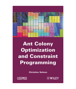 Ant Colony Optimization and Constraint Programming