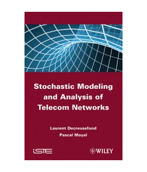 Stochastic Modeling and Analysis of Telecoms Networks