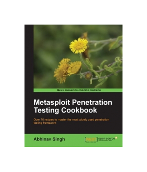 Metasploit Penetration Testing Cookbook