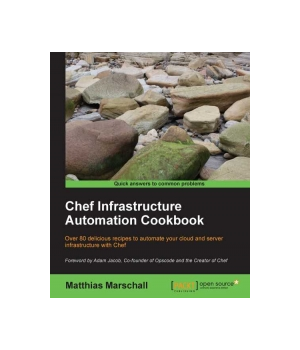 Chef Infrastructure Automation Cookbook