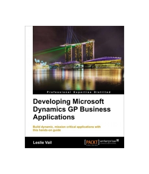 Developing Microsoft Dynamics GP Business Applications