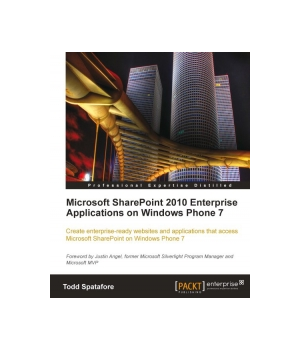 Microsoft SharePoint 2010 Enterprise Applications on Windows Phone 7