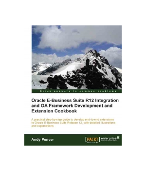 Oracle E-Business Suite Development & Extensibility Handbook 