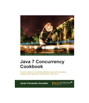 Java 7 Concurrency Cookbook