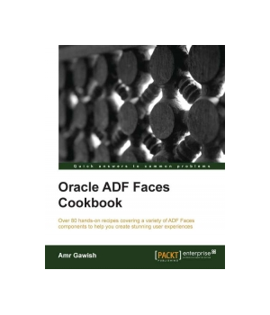 Oracle ADF Faces Cookbook