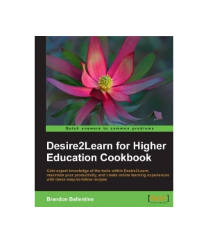 Desire2Learn for Higher Education Cookbook