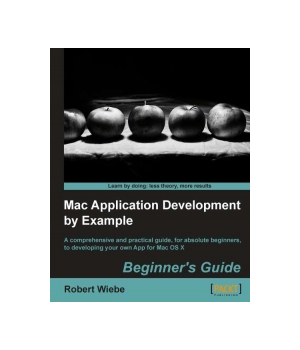 Mac Application Development by Example