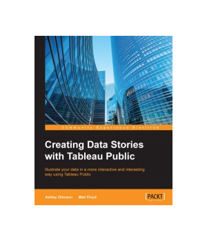 Creating Data Stories with Tableau Public