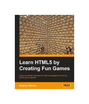 Learn HTML5 by Creating Fun Games