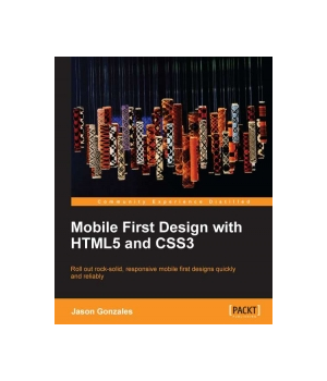 Mobile First Design with HTML5 and CSS3