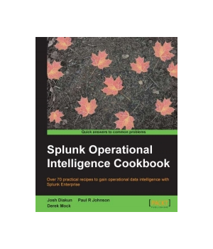 Splunk Operational Intelligence Cookbook