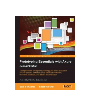 Prototyping Essentials with Axure, 2nd Edition