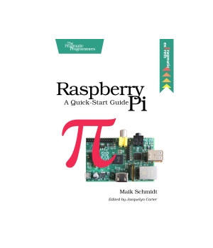 Raspberry Pi: A Quick-Start Guide