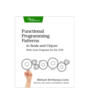 Functional Programming Patterns in Scala and Clojure