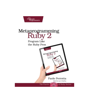 Metaprogramming Ruby 2