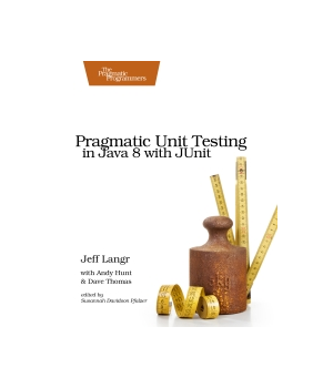 Pragmatic Unit Testing in Java 8 with JUnit